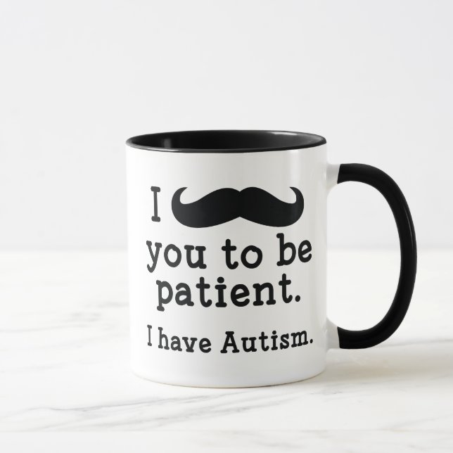 I Have Autism Mug (Right)