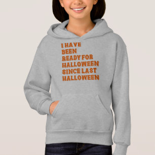I have been ready for Halloween 