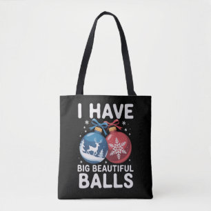 I Have Big Beautiful Balls Christmas Funny Couple Tote Bag
