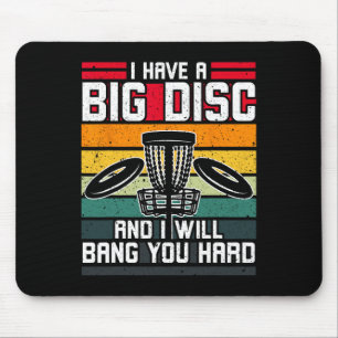 I Have Big Disc And I Will Ng You Hard For Disc Go Mouse Pad