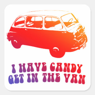 I Have Candy, Get In The Van Square Sticker