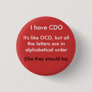 I have CDO... 3 Cm Round Badge