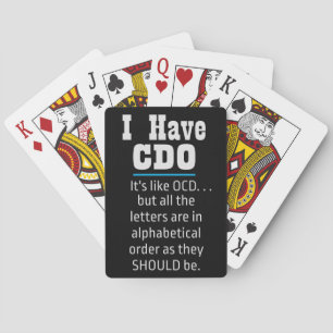 I have CDO black Funny OCD Humor Playing Cards