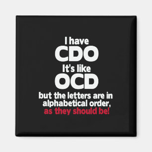 I Have Cdo - It's Like Ocd But The Letters Are In Magnet