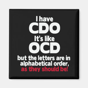 I Have Cdo - It's Like Ocd But The Letters Are In Magnet
