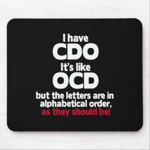 I Have Cdo - It's Like Ocd But The Letters Are In Mouse Pad