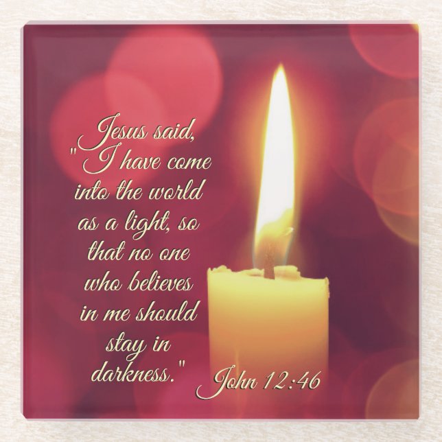 I Have Come as a Light, John 12:46 Bible Verse Glass Coaster (Front)