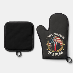 I Have Concepts Of a Plan Trump Debate Election Oven Mitt & Pot Holder Set