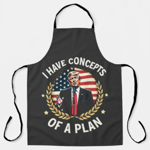 I Have Concepts Of a Plan Trump Debate ElectionI   Apron