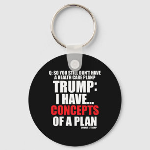I Have... Concepts Of A Plan Voting Trump Election Key Ring