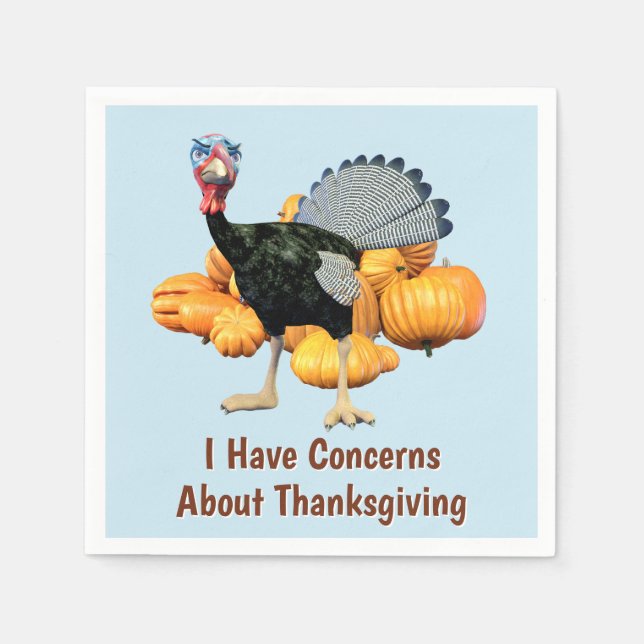 I Have Concerns About Thanksgiving Funny Turkey Napkin (Front)