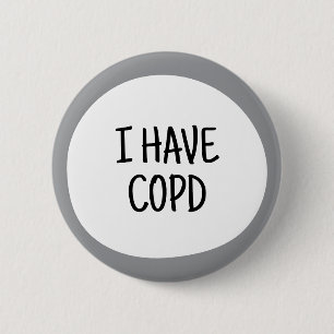 I have COPD, Asthma Hidden Disability Awareness 6 Cm Round Badge