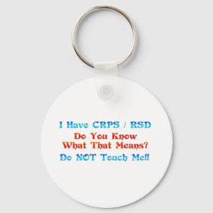 I Have CRPS RSD Do You Know What That Means Key Ring