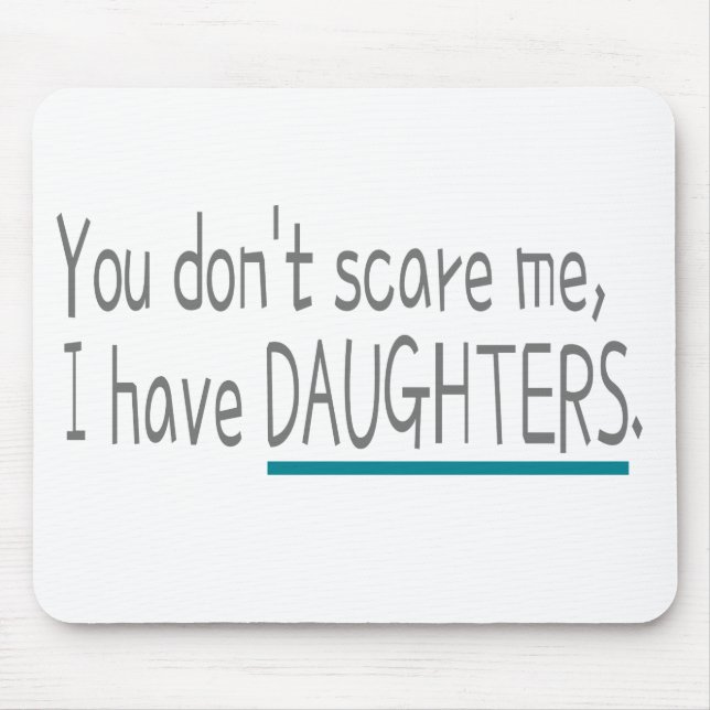 I have Daughters, Dad Mum Mouse Pad (Front)