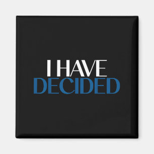 I Have Decided Christian Baptism Faith Magnet