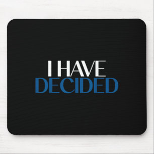 I Have Decided Christian Baptism Faith Mouse Pad