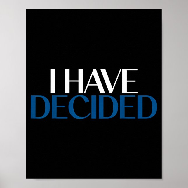 I Have Decided Christian Baptism Faith  Poster (Front)