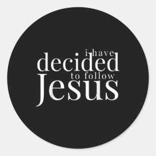 I Have Decided To Follow Jesus Baptism White Lette Classic Round Sticker
