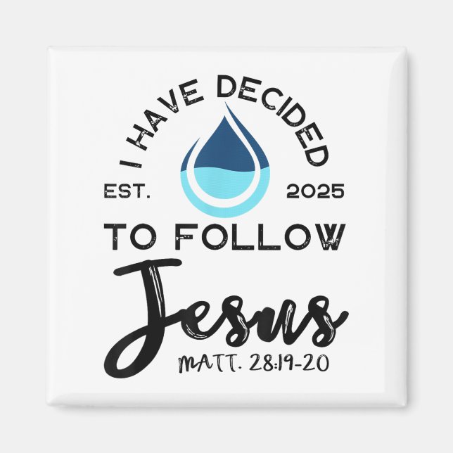 I Have Decided To Follow Jesus Established 2025 Wh Magnet (Front)