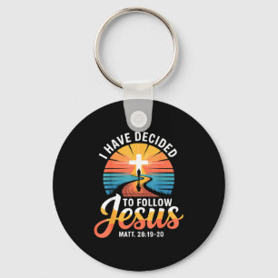 I Have Decided To Follow Jesus Matthew 28-19-20  Key Ring