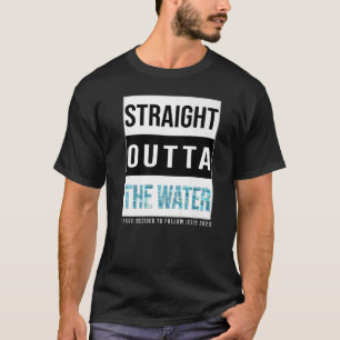 I Have Decided To Follow Jesus Water Baptism 2023  T-Shirt