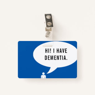 I HAVE DEMENTIA speech bubble ID Badge