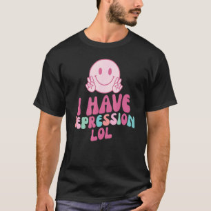 I Have Depression Lol Aesthetic Retro T-Shirt