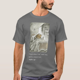 I Have Donehat Saidoad And He Crossed Out Wake Up T-Shirt