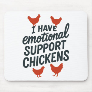I Have Emotional Support Chickens Funny Farm Anima Mouse Pad