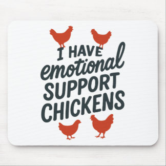 I Have Emotional Support Chickens Funny Farm Anima Mouse Pad