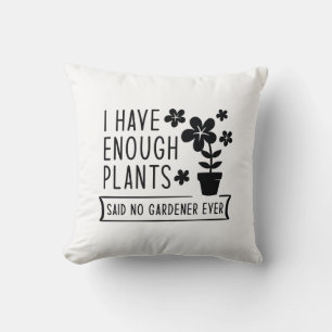 I Have Enough Plants Cushion