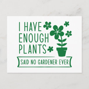 I Have Enough Plants Postcard
