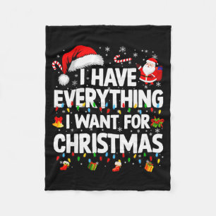 I Have Everything I Want For Christmas Couple Xmas Fleece Blanket