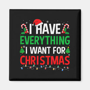 I Have Everything I Want For Christmas Couples Paj Magnet
