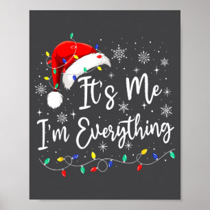 I Have Everything I Want For Christmas I'm Everyth Poster