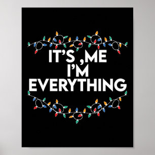 I Have Everything I Want For Christmas Its Me Im E Poster