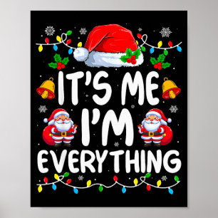 I Have Everything I Want For Christmas Its Me Im E Poster