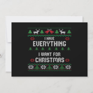 I Have Everything I Want For Christmas Its Me I'm  Invitation