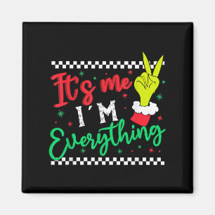 I Have Everything I Want For Christmas Its Me I'm  Magnet