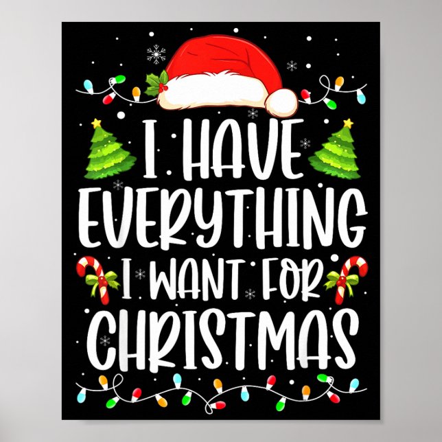 I Have Everything I Want For Christmas Its Me I'm  Poster (Front)