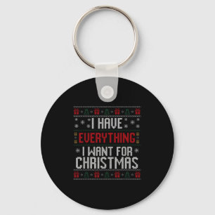 I Have Everything I Want For Christmas Ugly Couple Key Ring