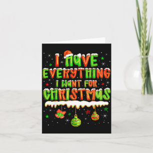 I Have Everything I Want For Xmas Men Women Couple Card
