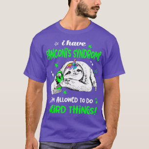 I have Fanconis Syndrome im allowed to do Weird Th T-Shirt