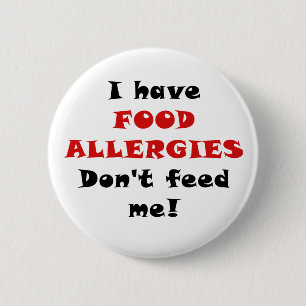 I Have Food Allergies Dont Feed Me 6 Cm Round Badge