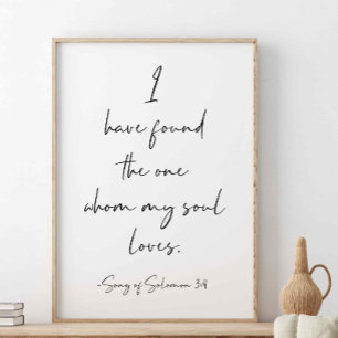 I Have Found The One, Song Of Solomon 3:4 Poster