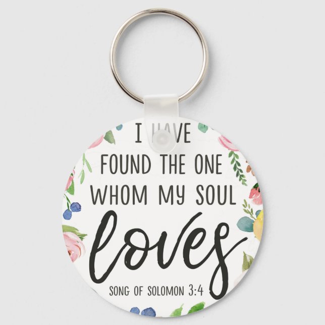 I Have Found the One Whom My Soul Loves Keychain (Front)