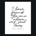 I Have Found the One Whom My Soul Loves.  Poster<br><div class="desc">I Have Found the One Whom My Soul Loves. -Song of Solomon 3:4</div>