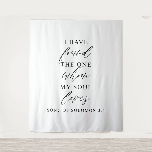 I Have Found the One Whom My Soul Loves Scripture  Tapestry (Front)