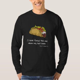 I Have Found The One Whom My Soul Loves Taco Bible T-Shirt