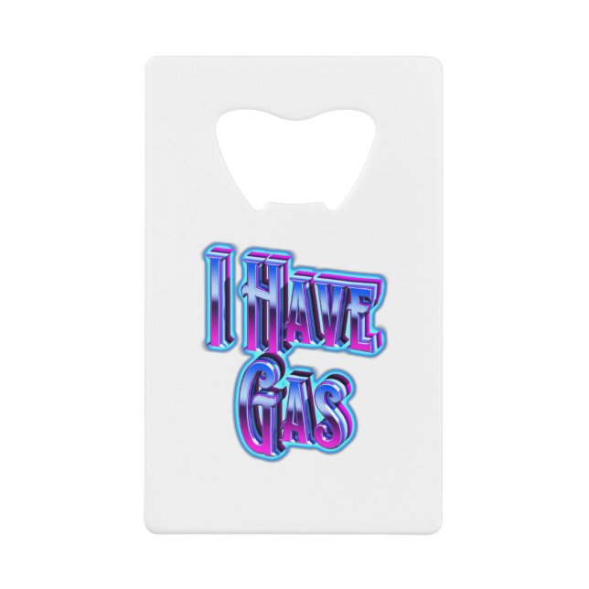 I Have Gas (Front)